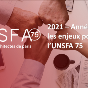 2021 – Année de tous les enjeux pour l’UNSFA 75