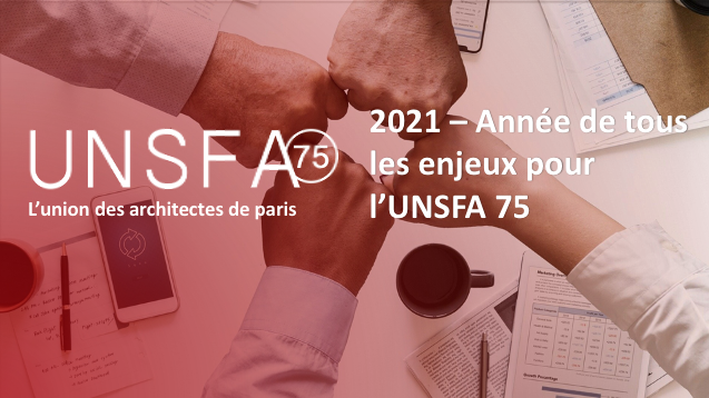2021 - Année de tous les enjeux pour l'UNSFA 75